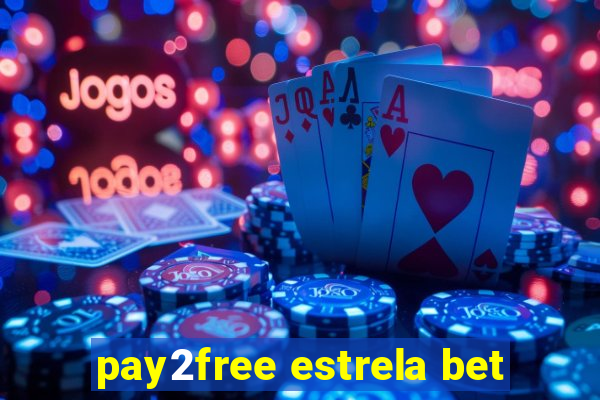 pay2free estrela bet